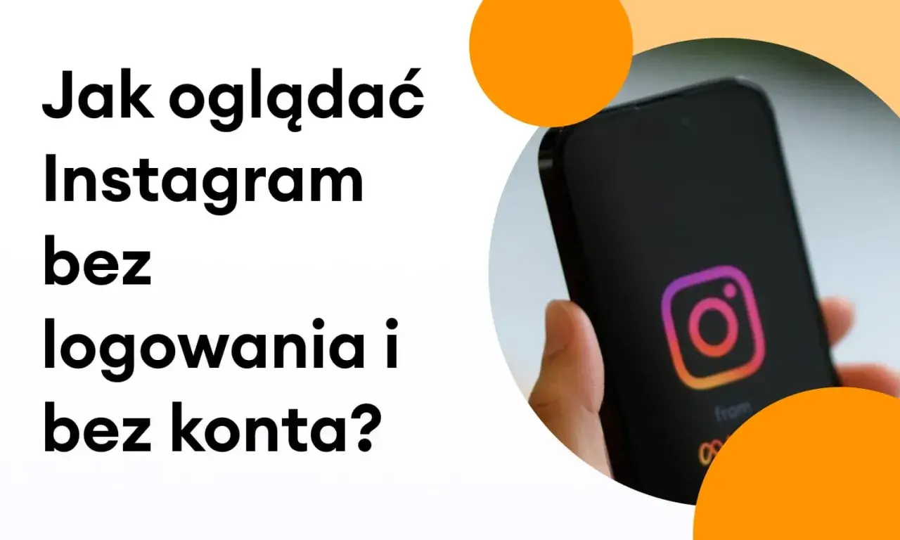 Jak oglądać Instagram bez konta i nie tracić cennych treści